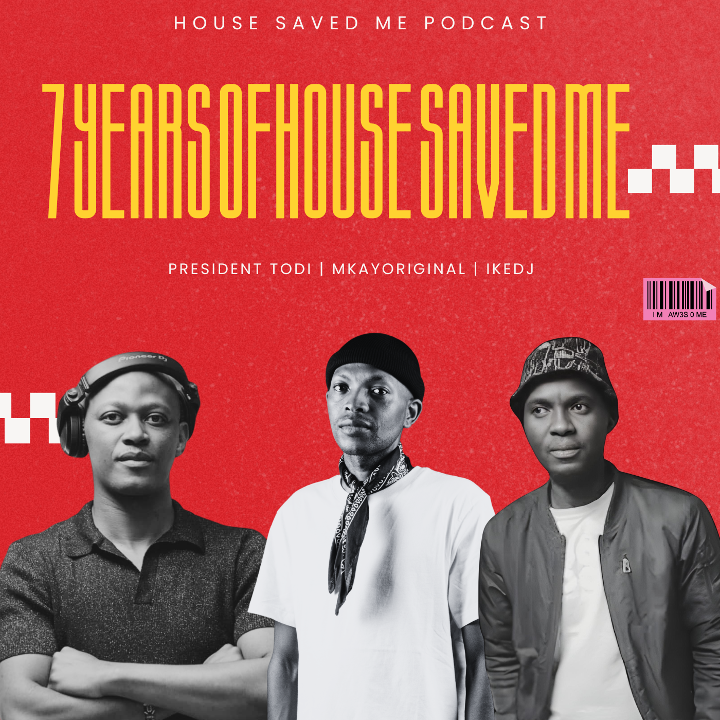 Episode 103: House Saved Me (Journey With The Music) - 7 Years - Mixed by President Todi #84 episode artwork