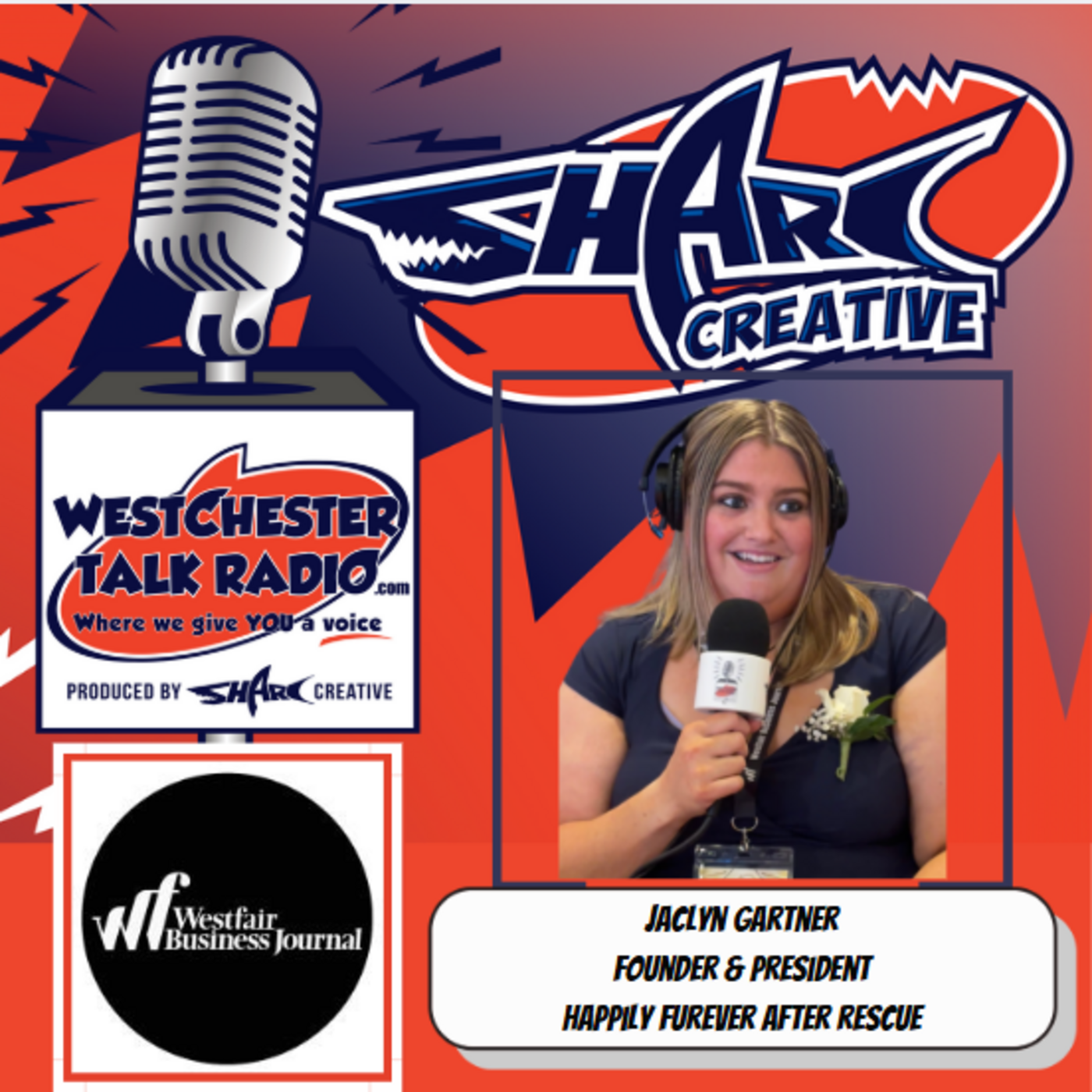 Episode 77: Westfair Communications 40 Under Forty with host Joan Franzino, and featuring Jaclyn Gartner, Founder and President, Happily Furever After Rescue