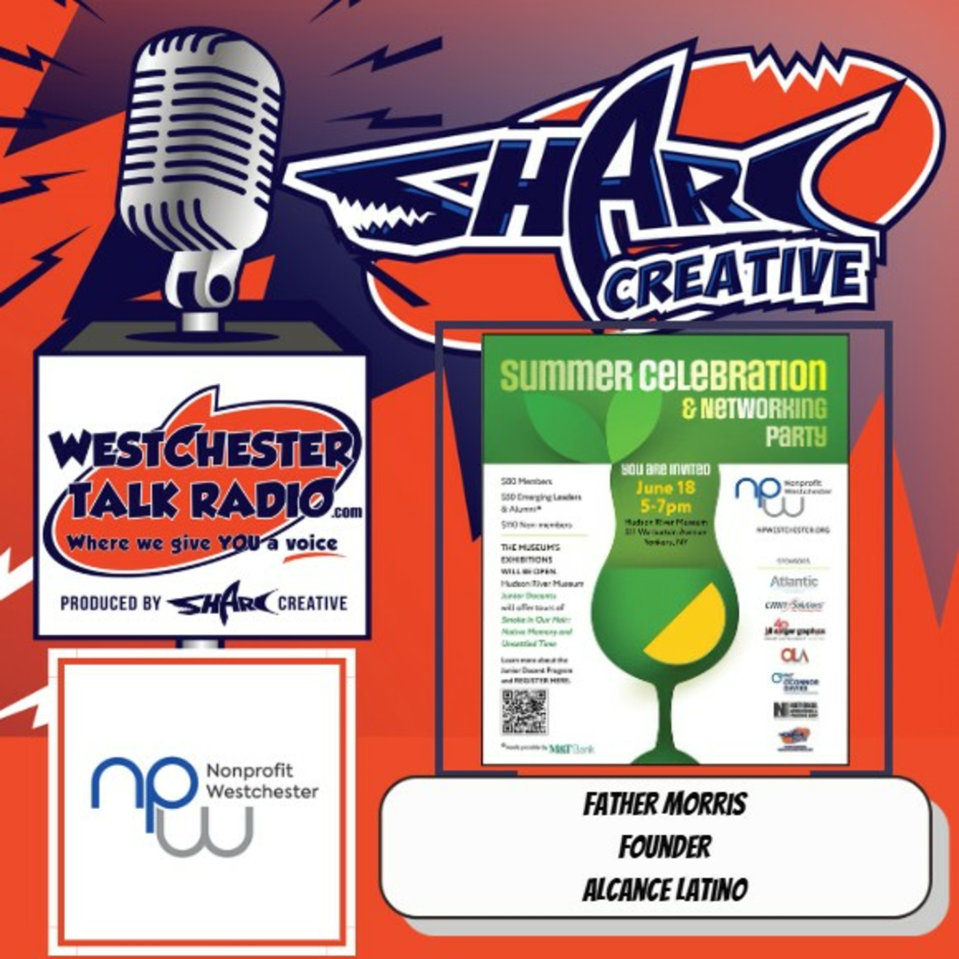 Episode 97: Nonprofit Westchester's 2025 Summer Celebration & Networking Party, featuring Father Morris, Founder of Alcance Latino