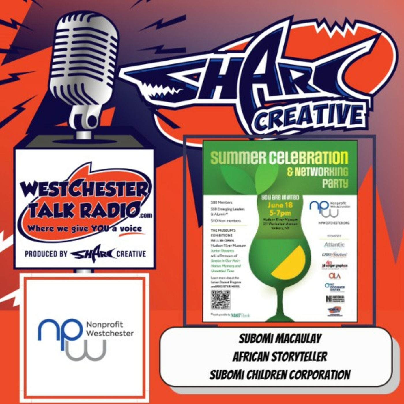 Episode 99: Nonprofit Westchester's 2025 Summer Celebration & Networking Party, featuring Subomi Macaulay, African Storyteller, Subomi's Children Corporation
