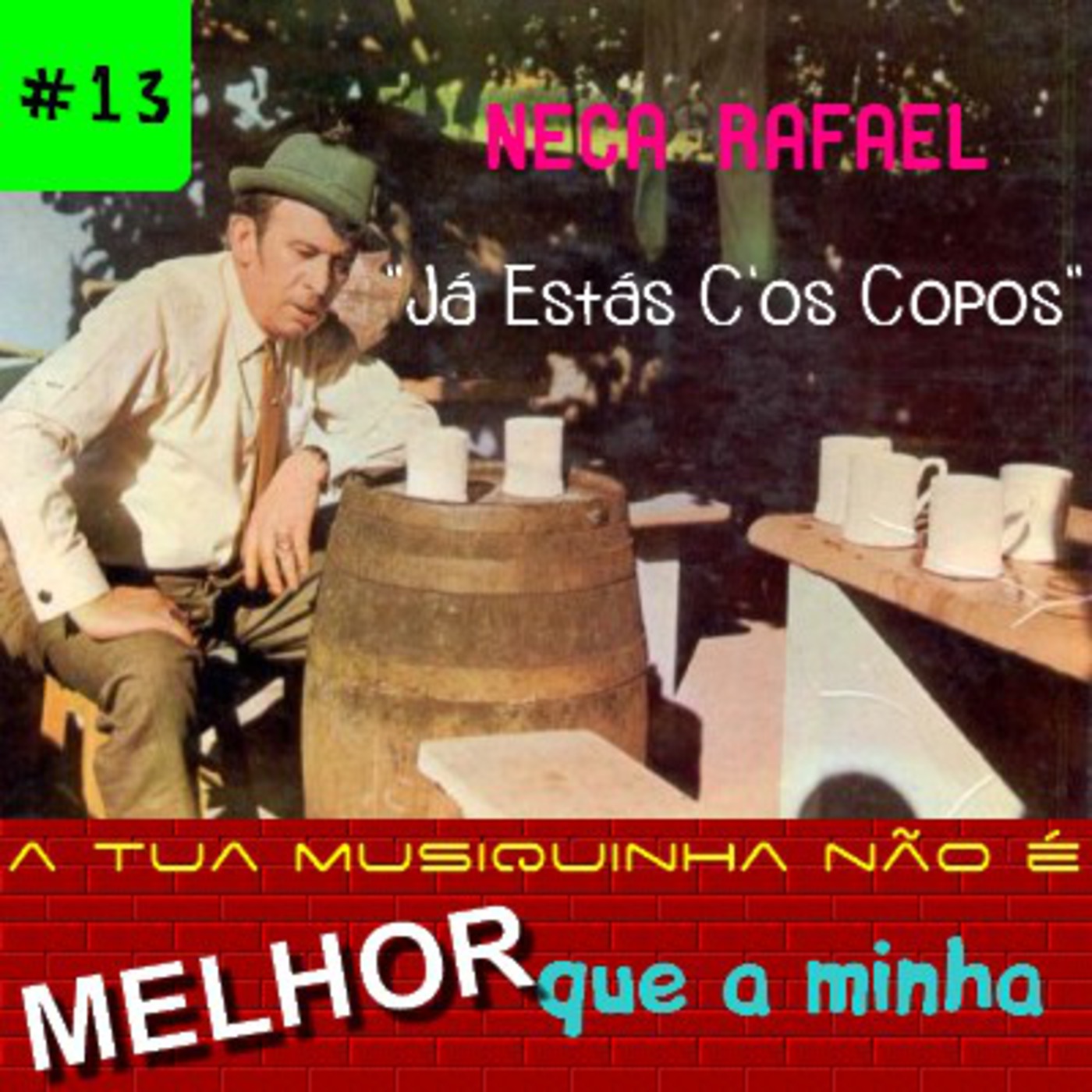 A tua musiquinha não é melhor que a minha #13 episode artwork
