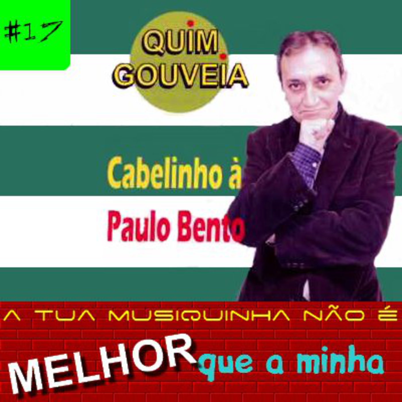 A tua musiquinha não é melhor que a minha #17 episode artwork