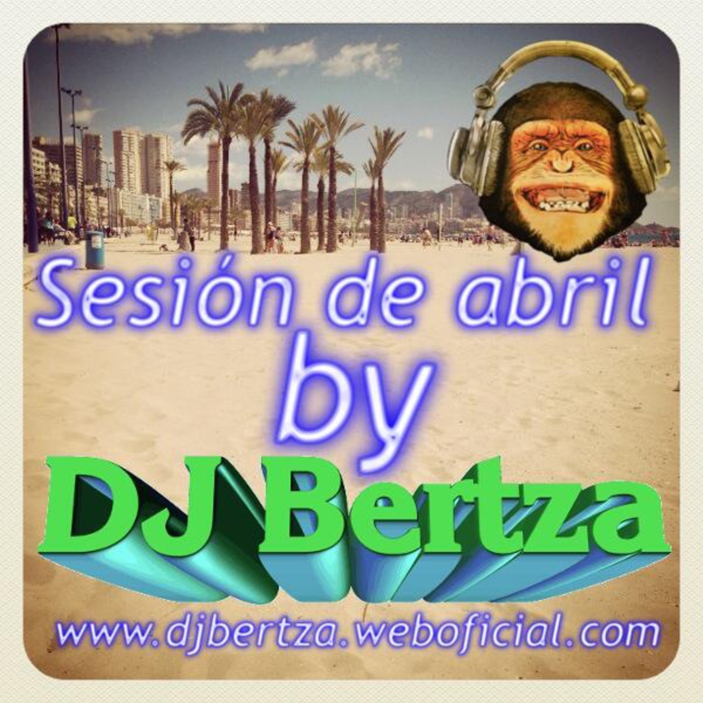 Sesión De Abril- DJ Bertza