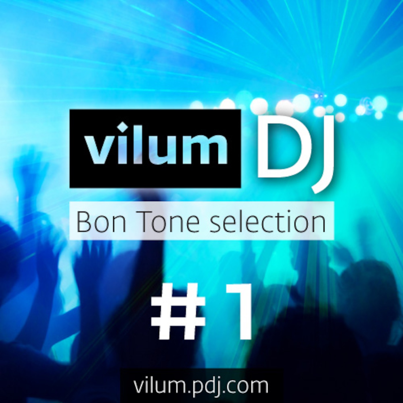 Dj VILUM: Bon Tone selection #1 (June 2014)
