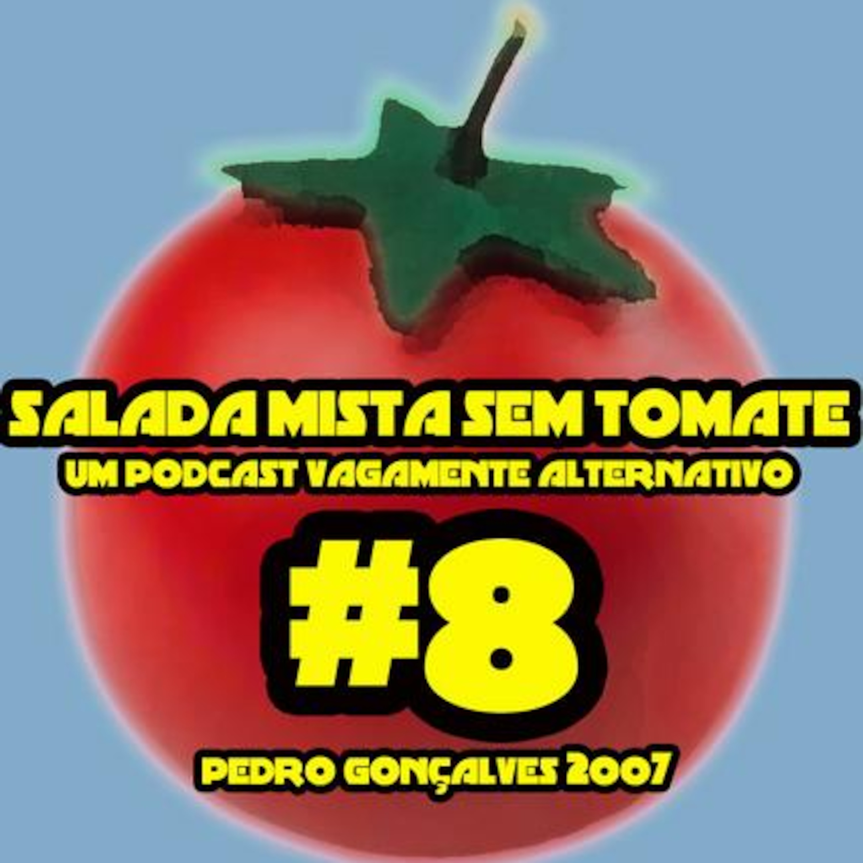 Salada Mista Sem Tomate #8 episode artwork