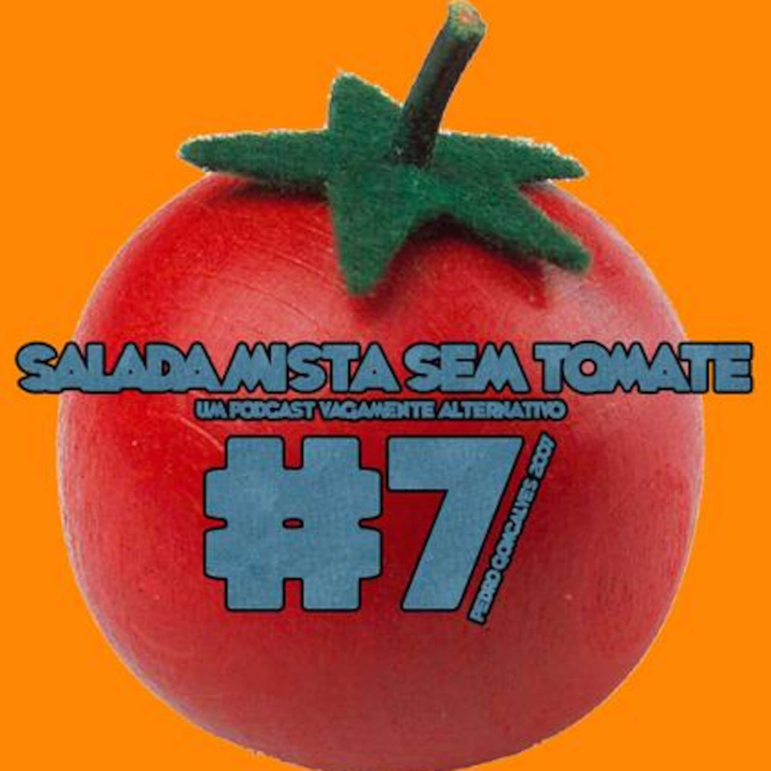 Salada Mista Sem Tomate #7 episode artwork