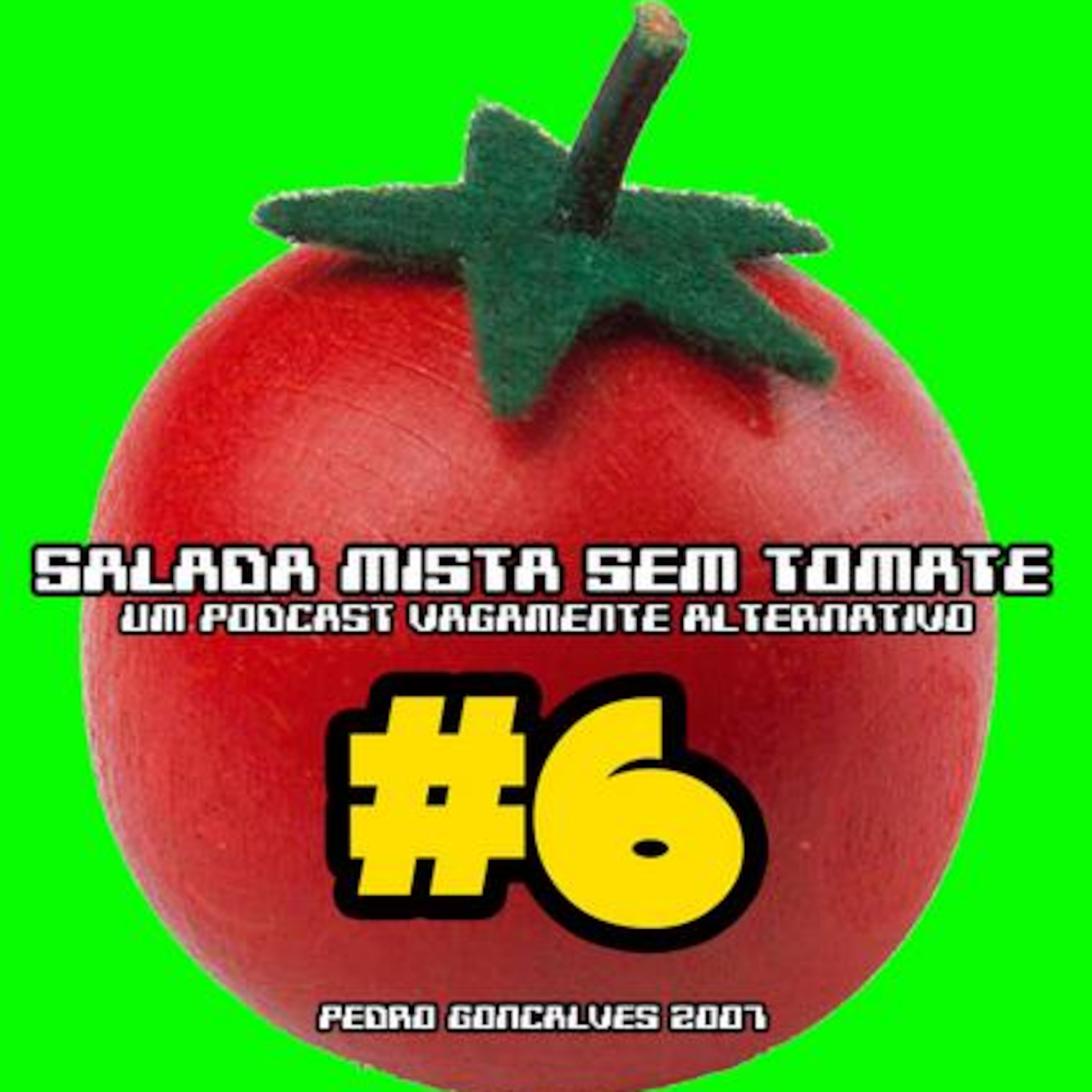 Salada Mista Sem Tomate #6 episode artwork