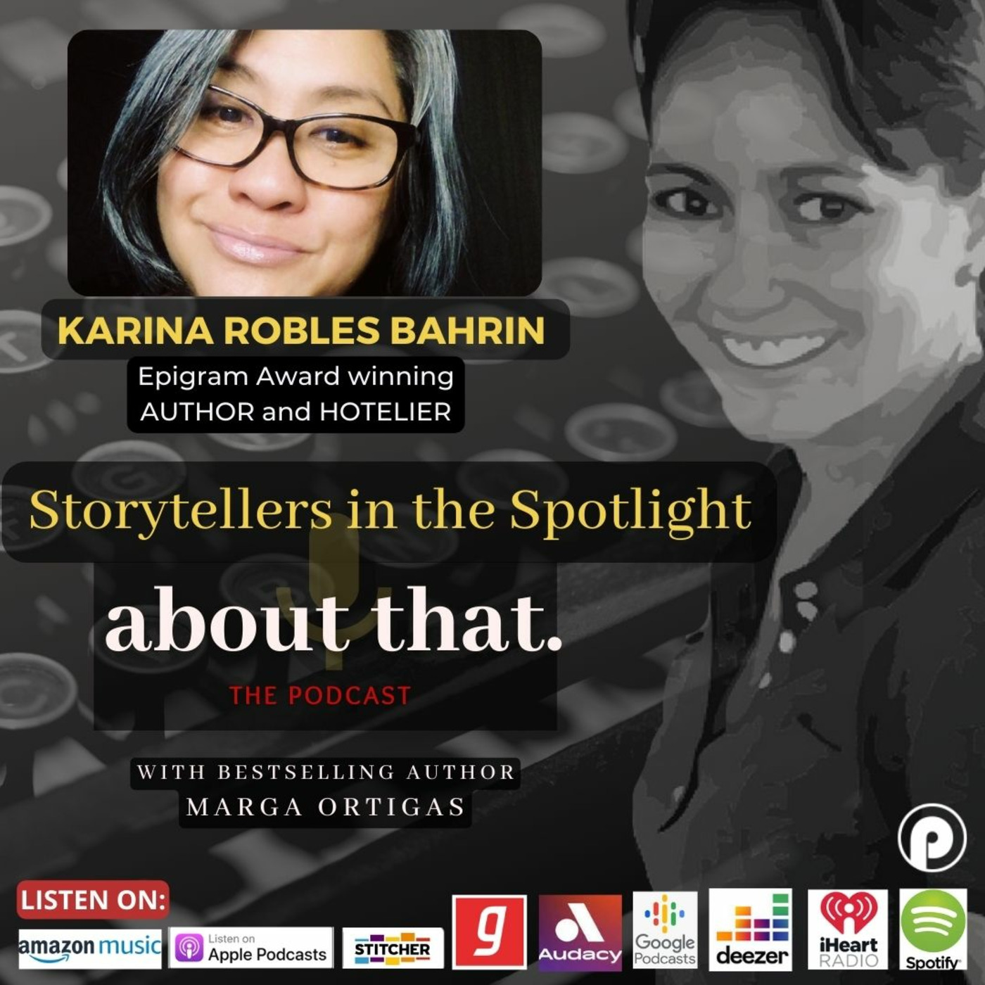Episode 3: STORYTELLERS in the SPOTLIGHT: Karina Robles Bahrin