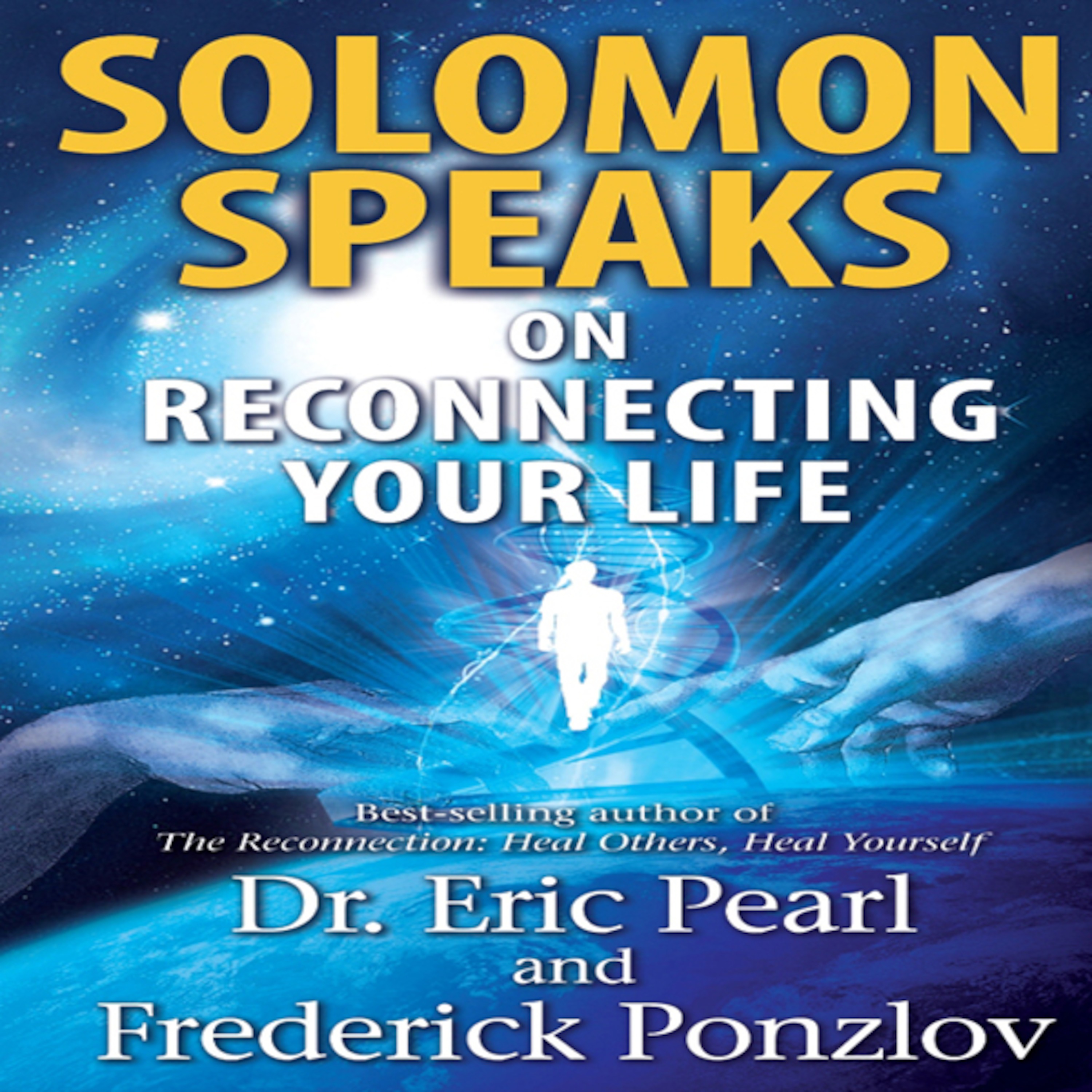 Solomon Speaks- Our Timeless Secrets -  Dr. Eric Pearl, Fred Ponzlov and Mahri Best  - Show 43 episode artwork
