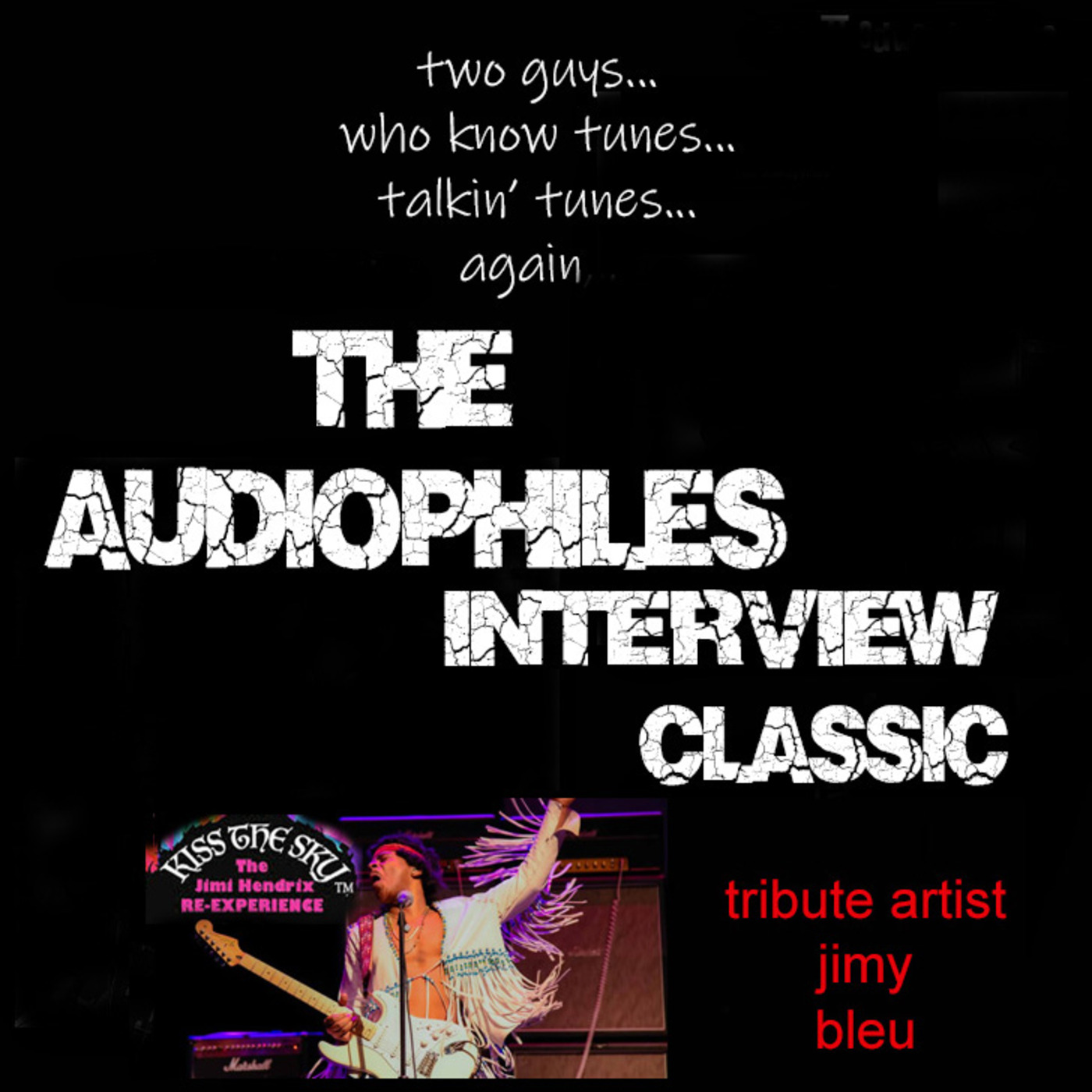 Episode 29: Kiss The Sky...And Dig This Guy-An Interview with Jimy Bleu episode artwork