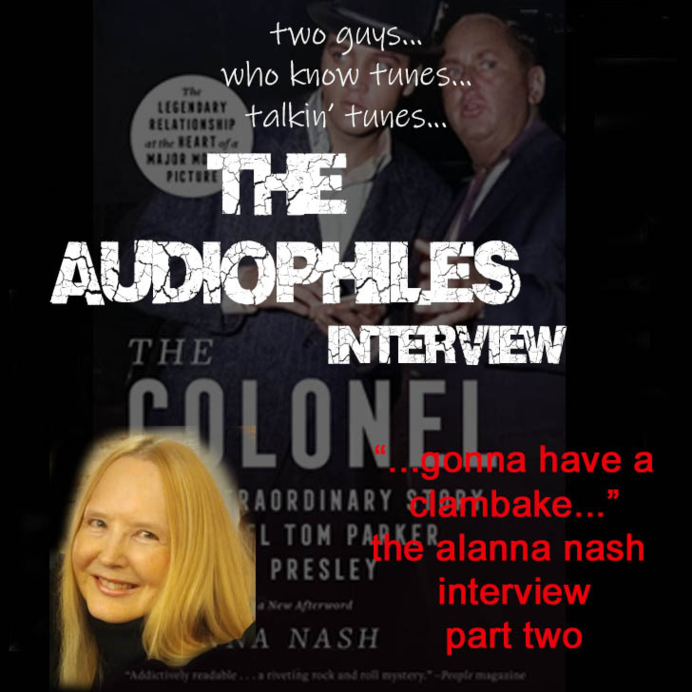Episode 7: "Gonna Have A Clambake..." The Alanna Nash Interview, Part Two episode artwork