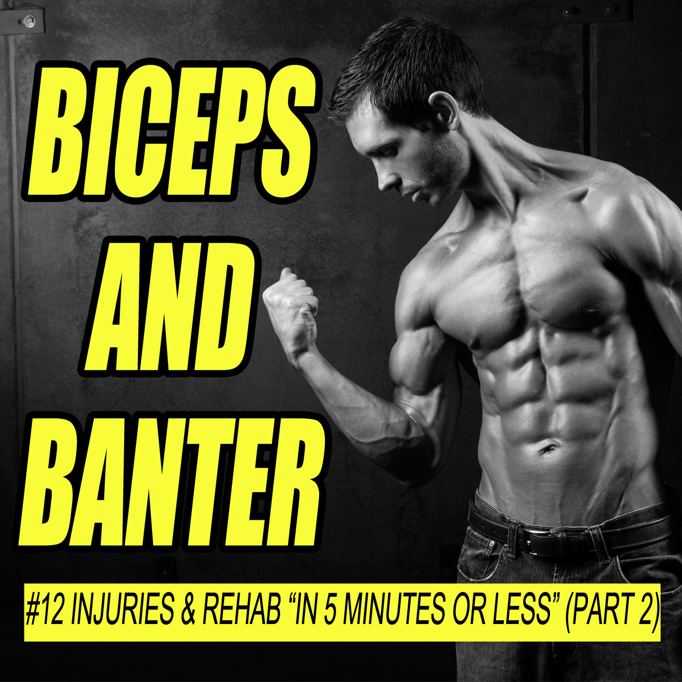 #12 Injuries & Rehab (Part 2) 