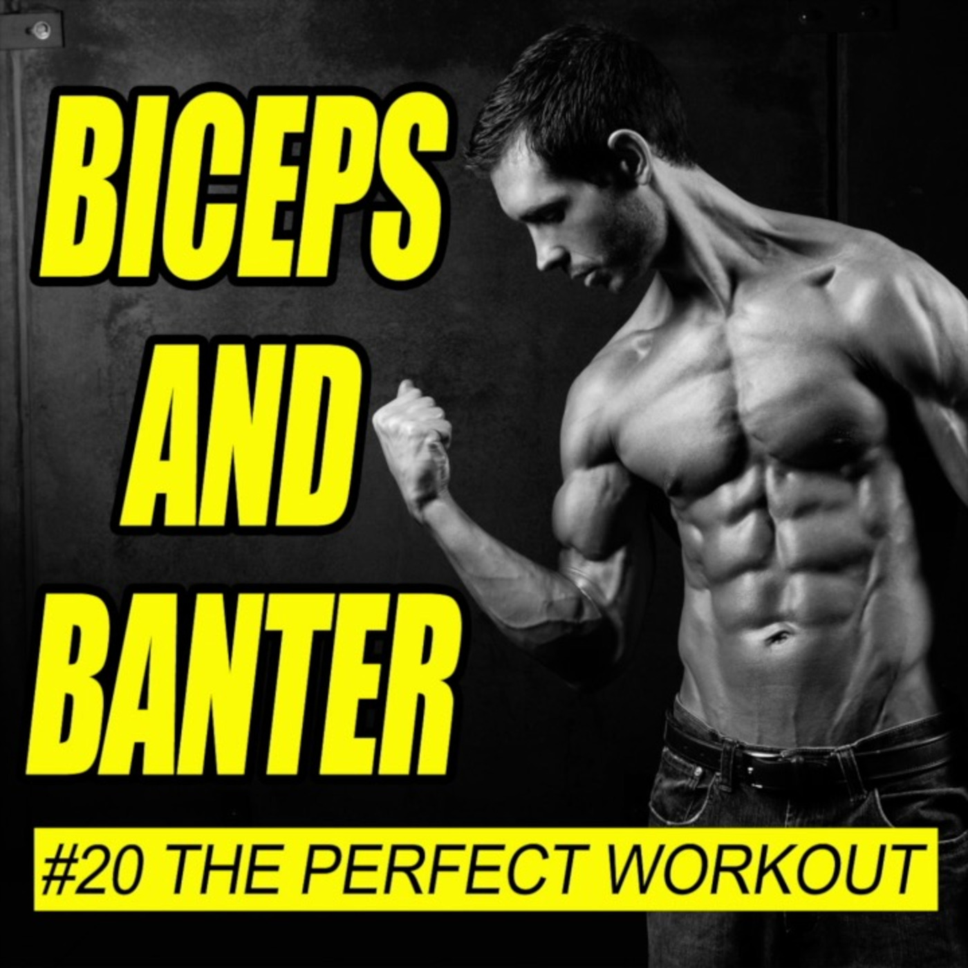 #20 The Perfect Workout