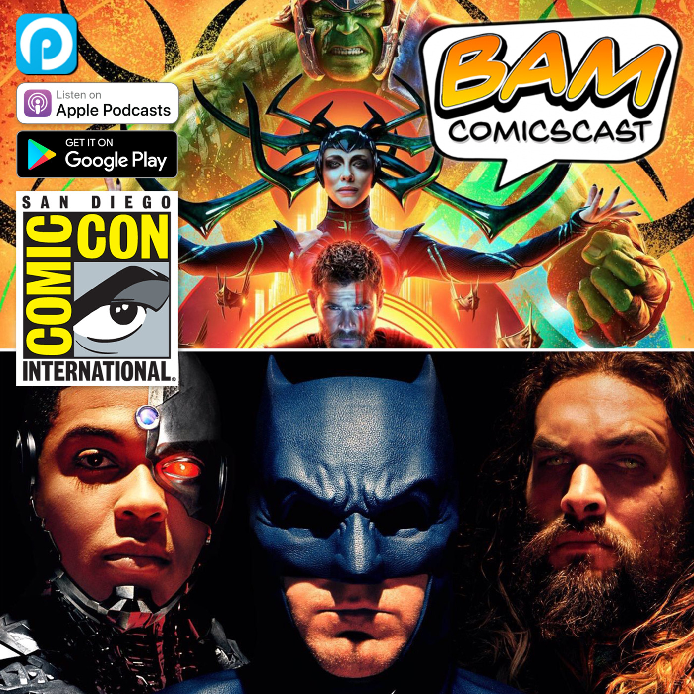 31. SDCC Special - Justice League, Thor Ragnarok, Ant-Man & The Wasp, Captain Marvel
