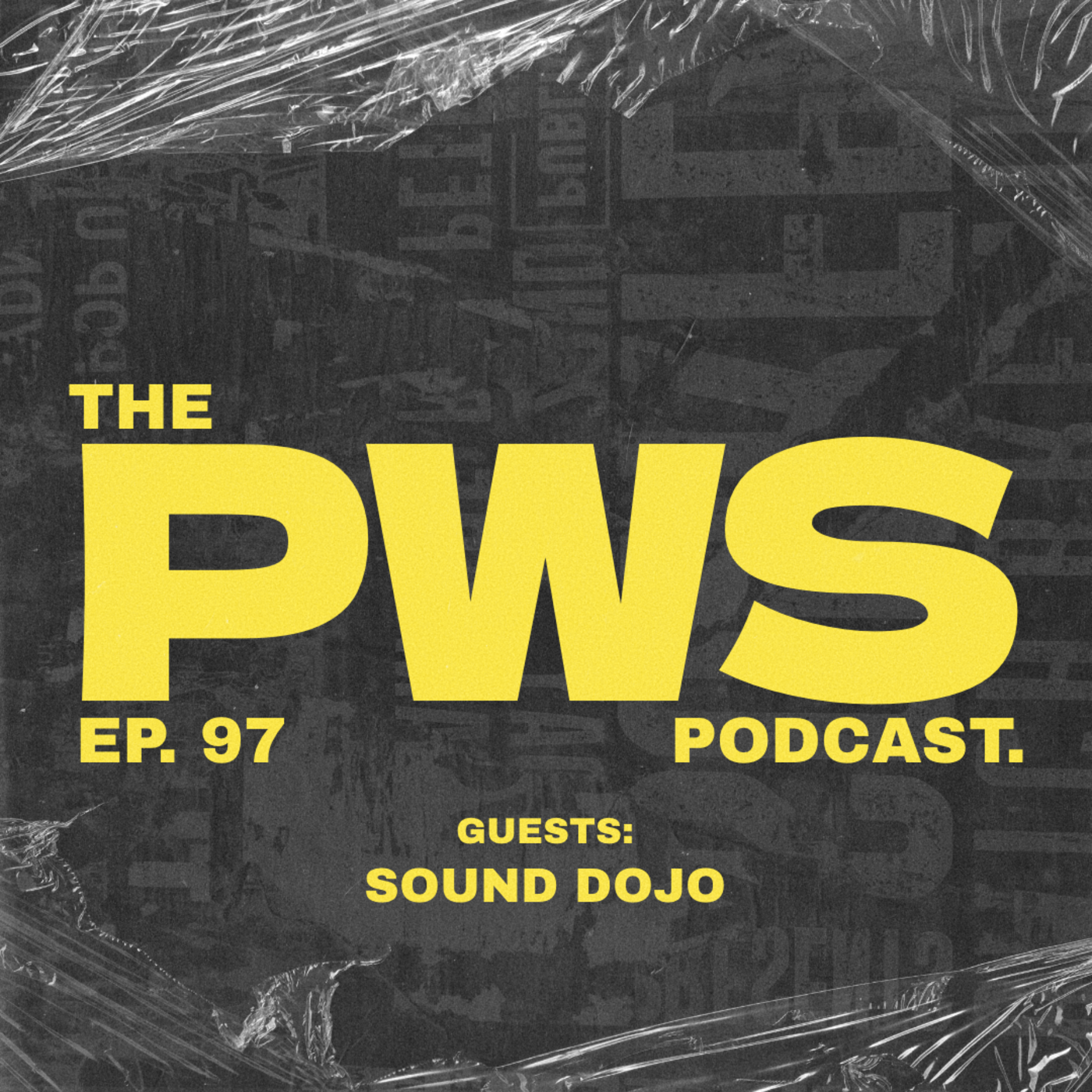 Episode 97: PWS Podcast EP. 97 - Ft. THE SOUND DOJO episode artwork