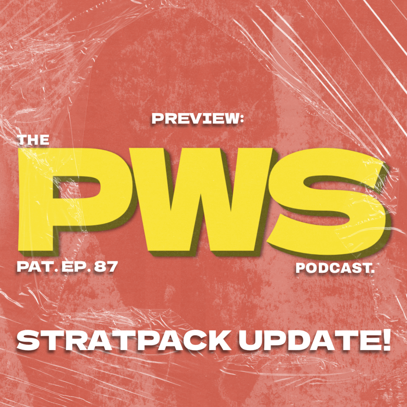 Episode 87: PWS Patreon Preview: EP 87 - STRATPACK UPDATE - April 3 episode artwork