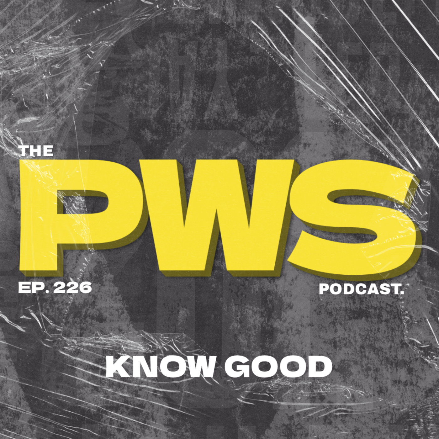 Episode 226: Last Weeks In Chicago | PWS #226 | w/ Know Good episode artwork
