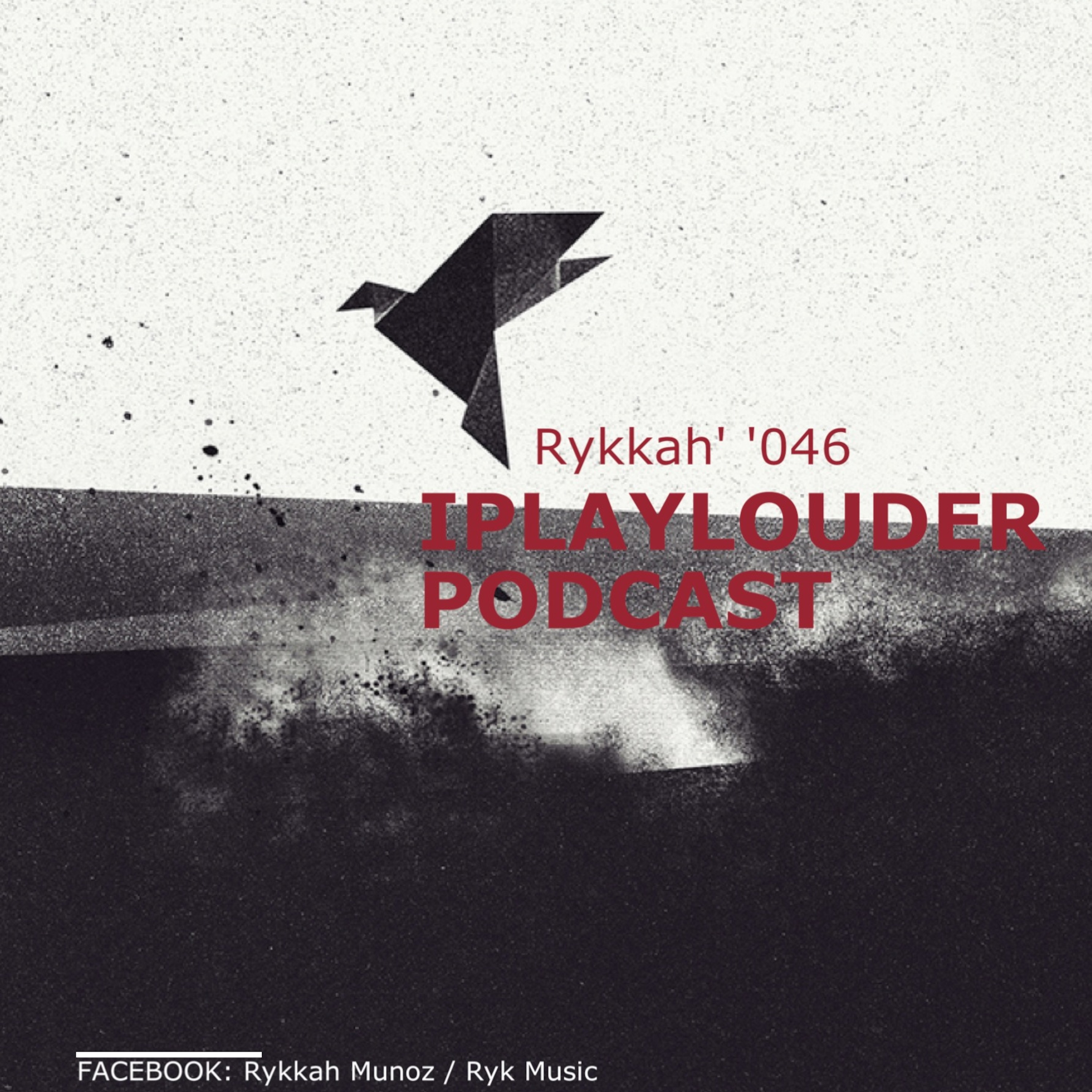 Rykkah' iPlayLOUDER! '046