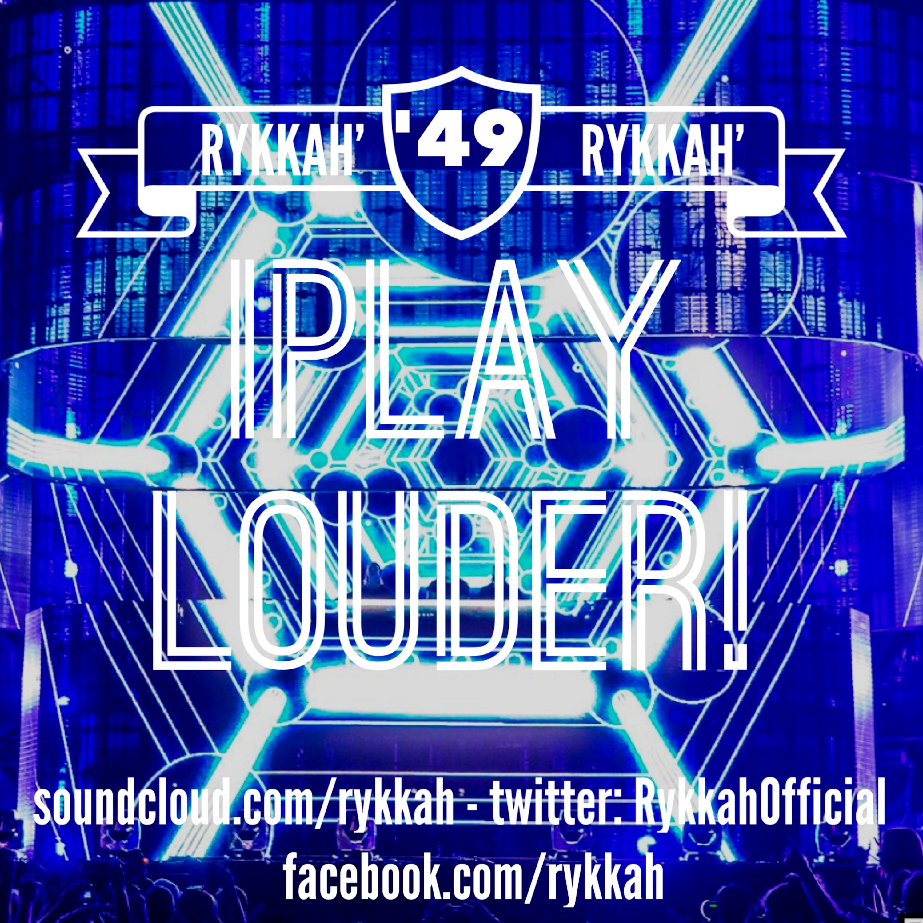 Rykkah' iPlayLOUDER! '049