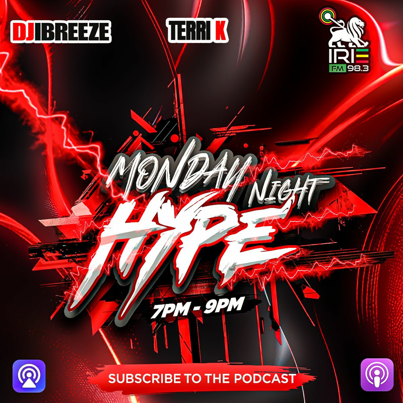 Monday Night Hype (12.8.2025) - DJ iBreeze (King Jyrus) & Terri K LIVE on Irie 98 episode artwork