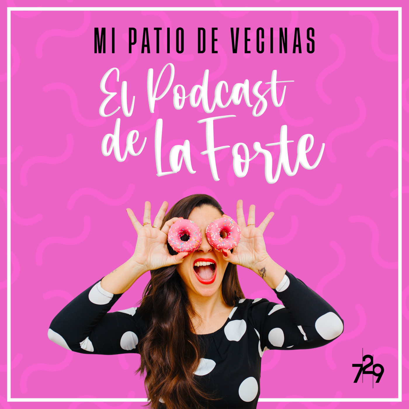MI PATIO DE VECINAS - EL PODCAST DE LA FORTE podcast