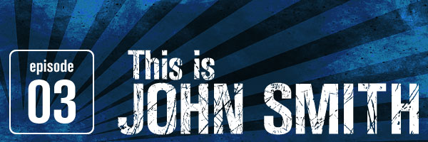 Episode 3: This John Smith - "Material Wealth and Happiness"