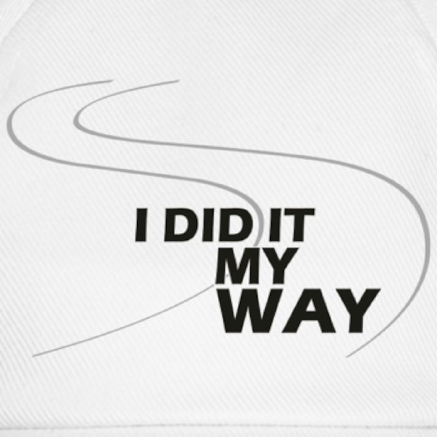 Just look my way helluva. Way надпись. I did it my way. «My way» Фрэнка Синатры. My way логотип.