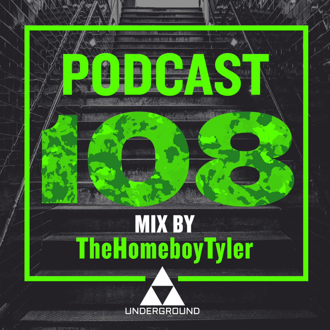 The Underground #108: Mix by TheHomeboyTyler