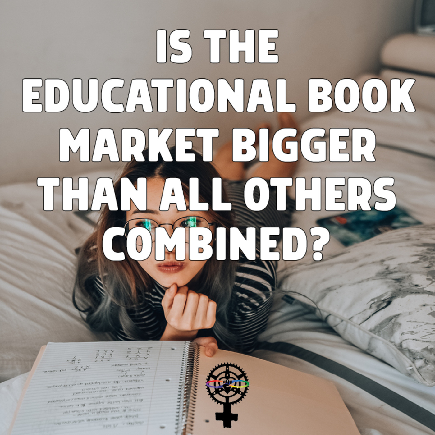Is the educational market bigger than all others combined? episode artwork