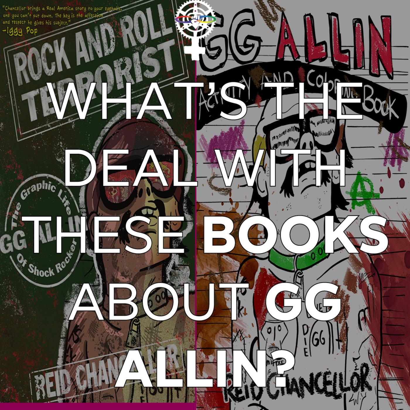 What's the deal with these books about GG Allin? episode artwork