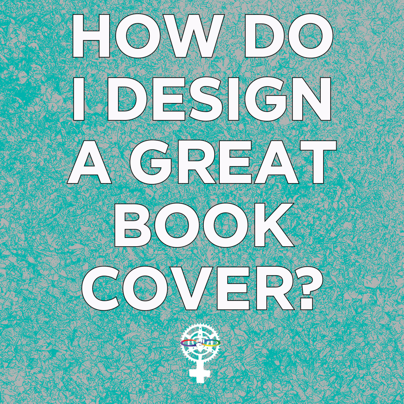 Episode 146: How do I design a great book cover? episode artwork