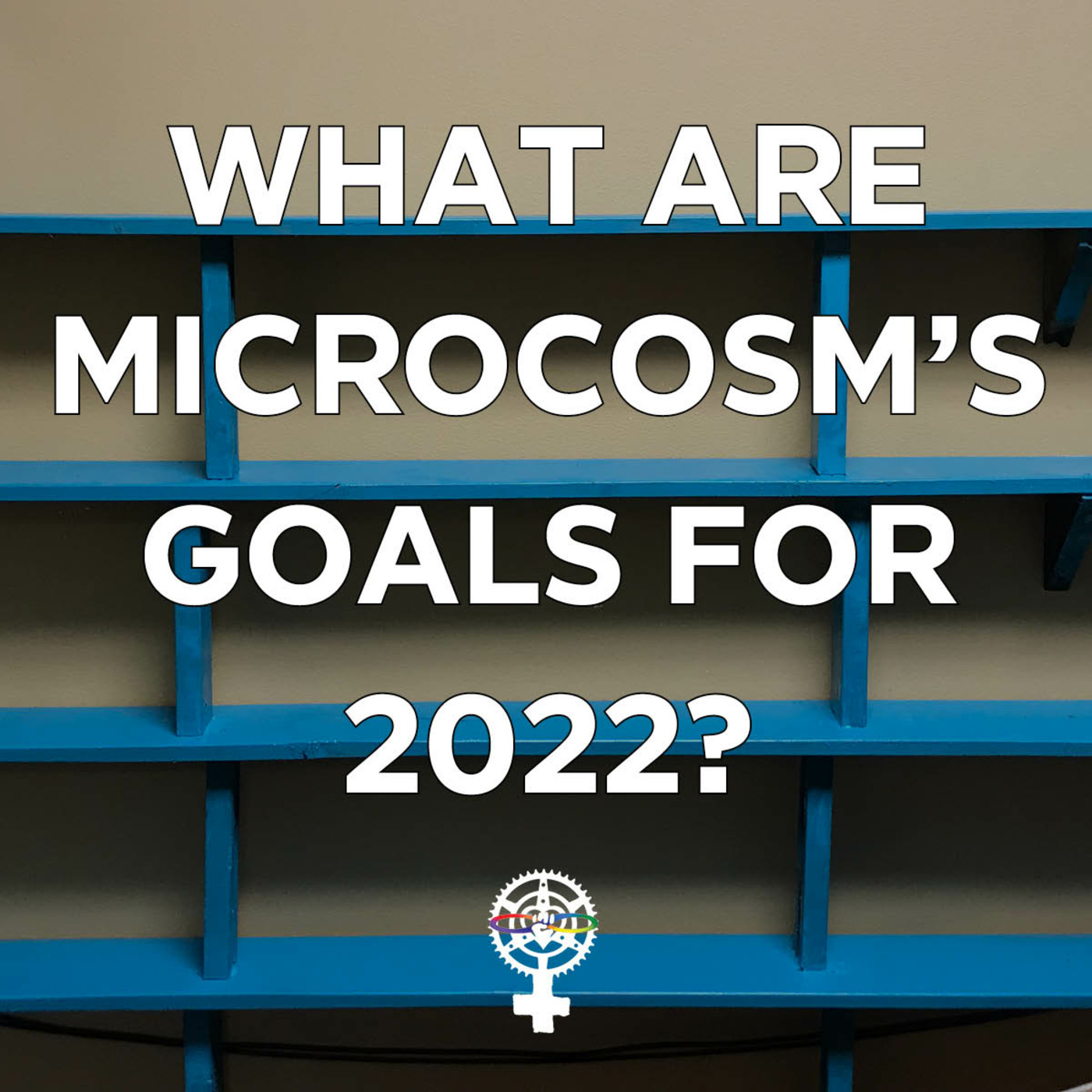 Episode 150: Microcosm Publishing's Top 10 Goals for 2022 episode artwork