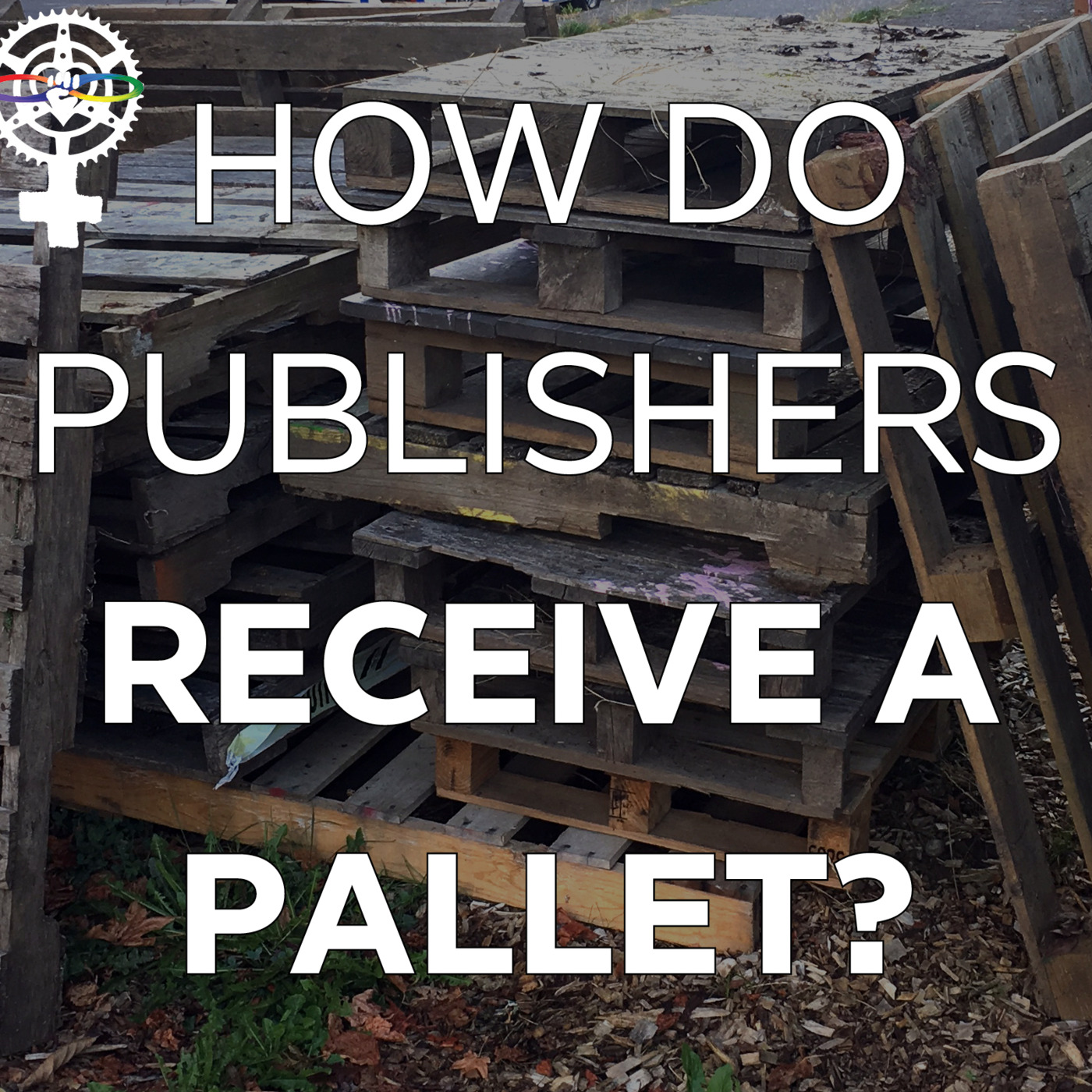 Episode 159: How Do I Receive a Pallet of Books? episode artwork