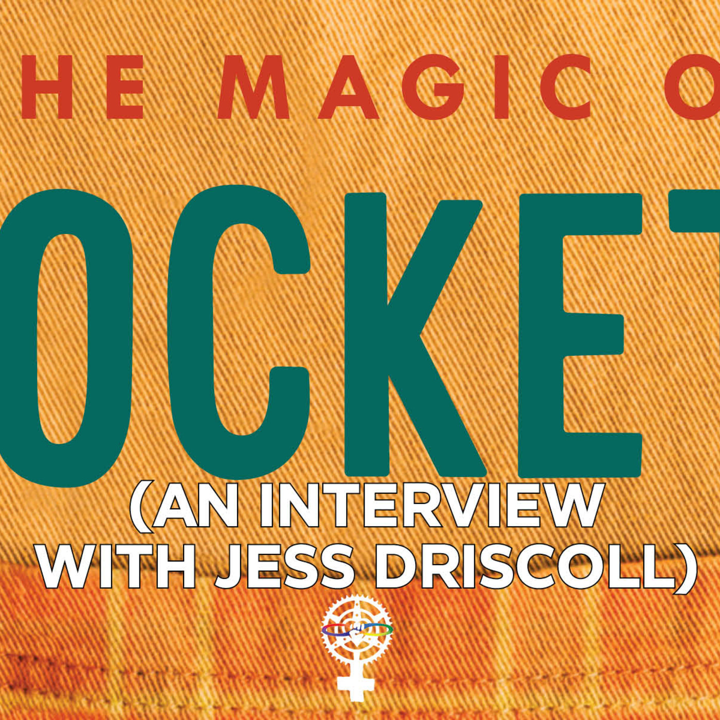 Episode 187: "Thanks, it has pockets!" with Jess Driscoll (Magic of Pockets) episode artwork