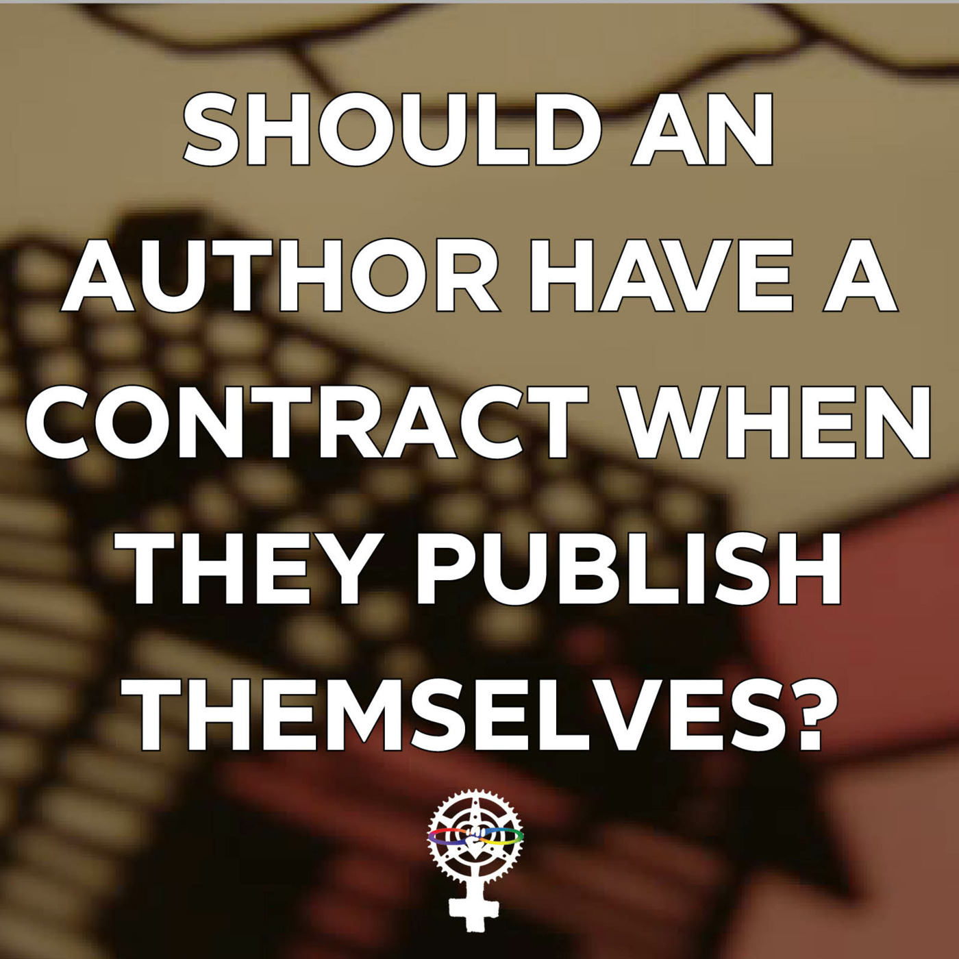 Episode 209: Should an author have a contract when they self-publish? episode artwork