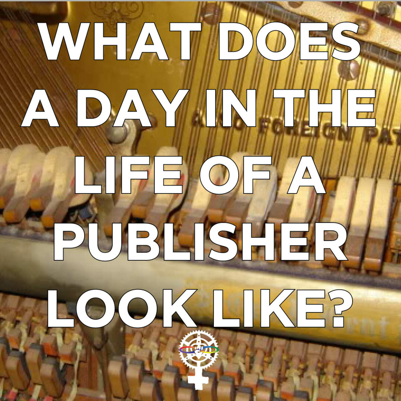 Episode 218: What Does a Day in the Life of a Publisher Look Like? episode artwork