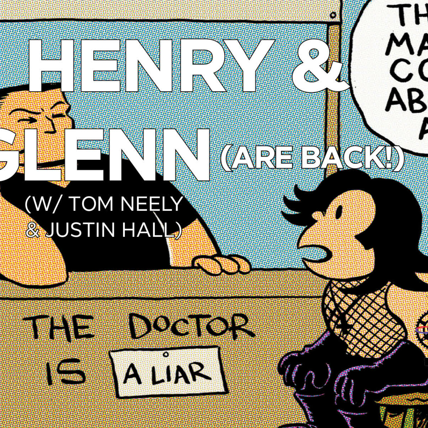 Episode 271: The All New Henry & Glenn Comic (is back!) starring our tattooed, musclebound rockstars. episode artwork