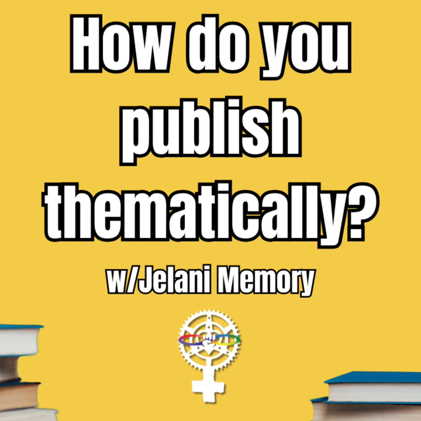 Episode 311: How do I publish thematically? w/ Jelani Memory of A Kids Co | A People’s Guide to Publishing episode artwork