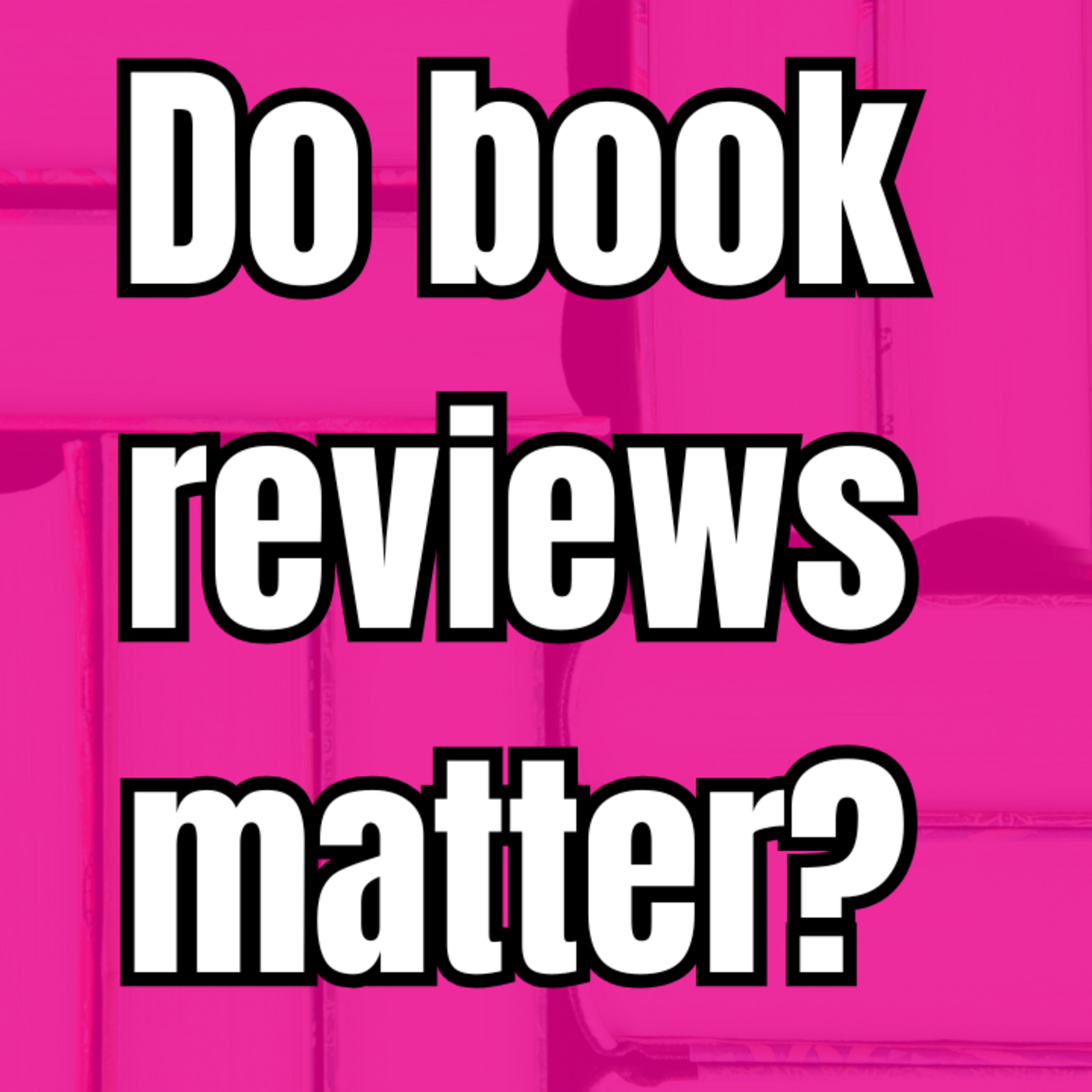 Episode 330: Do book reviews matter? | A People's Guide to Publishing Podcast episode artwork