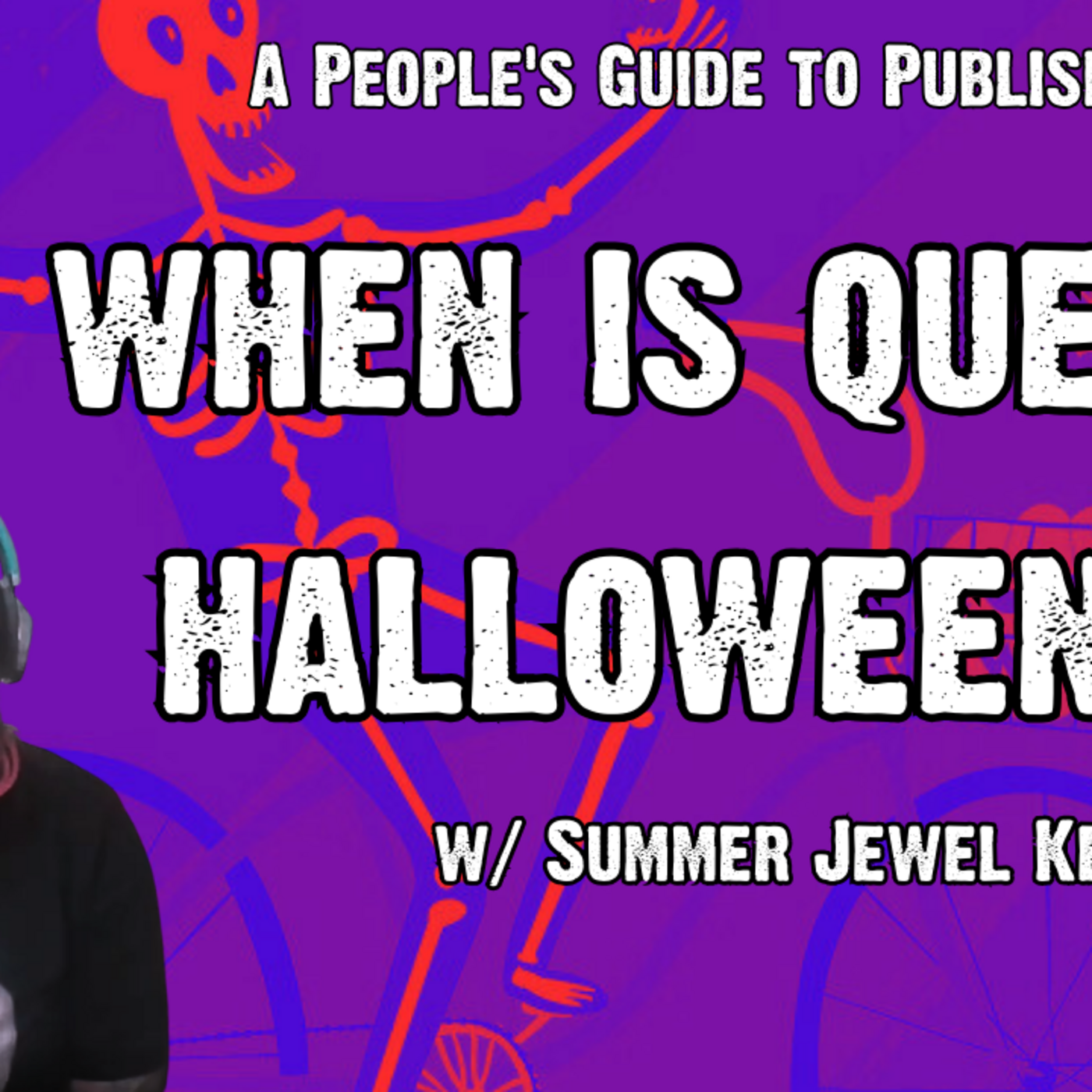 Episode 351: The Queer, Feminist Joy of Bikes in Space w/ Summer Jewel Keown | A People's Guide to Publishing episode artwork