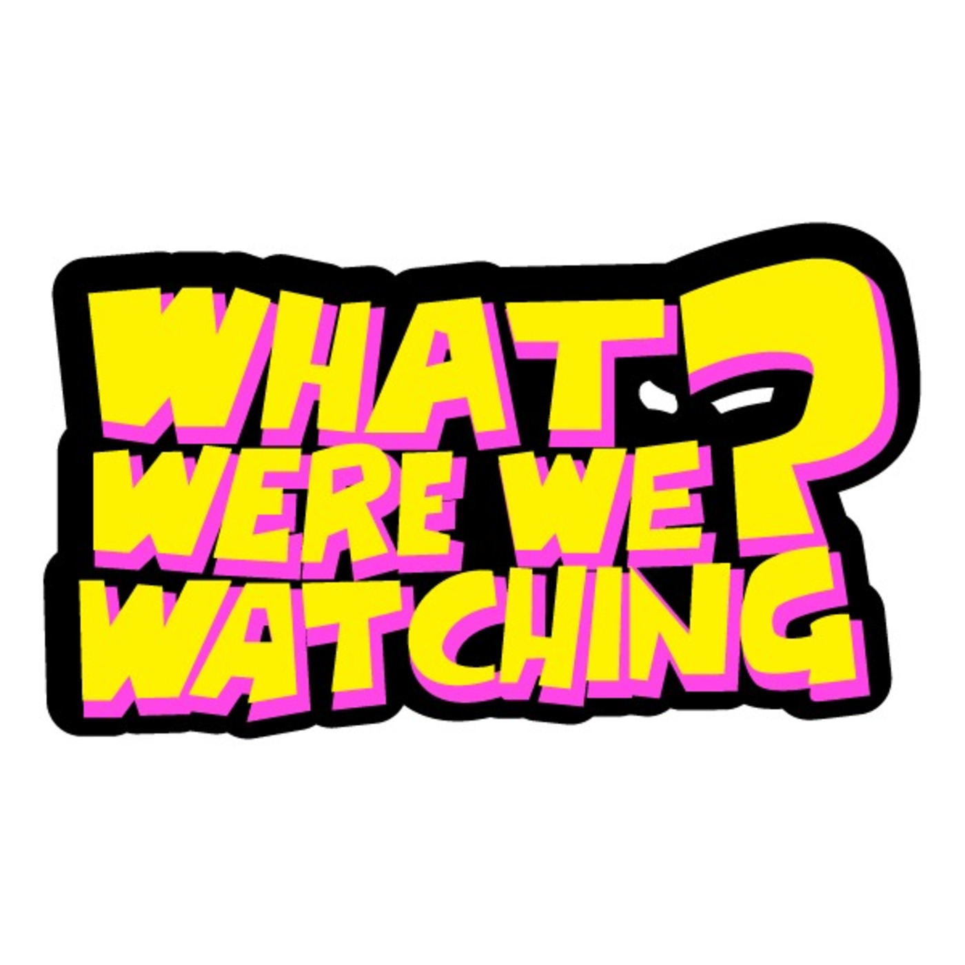 What Were We Watching?