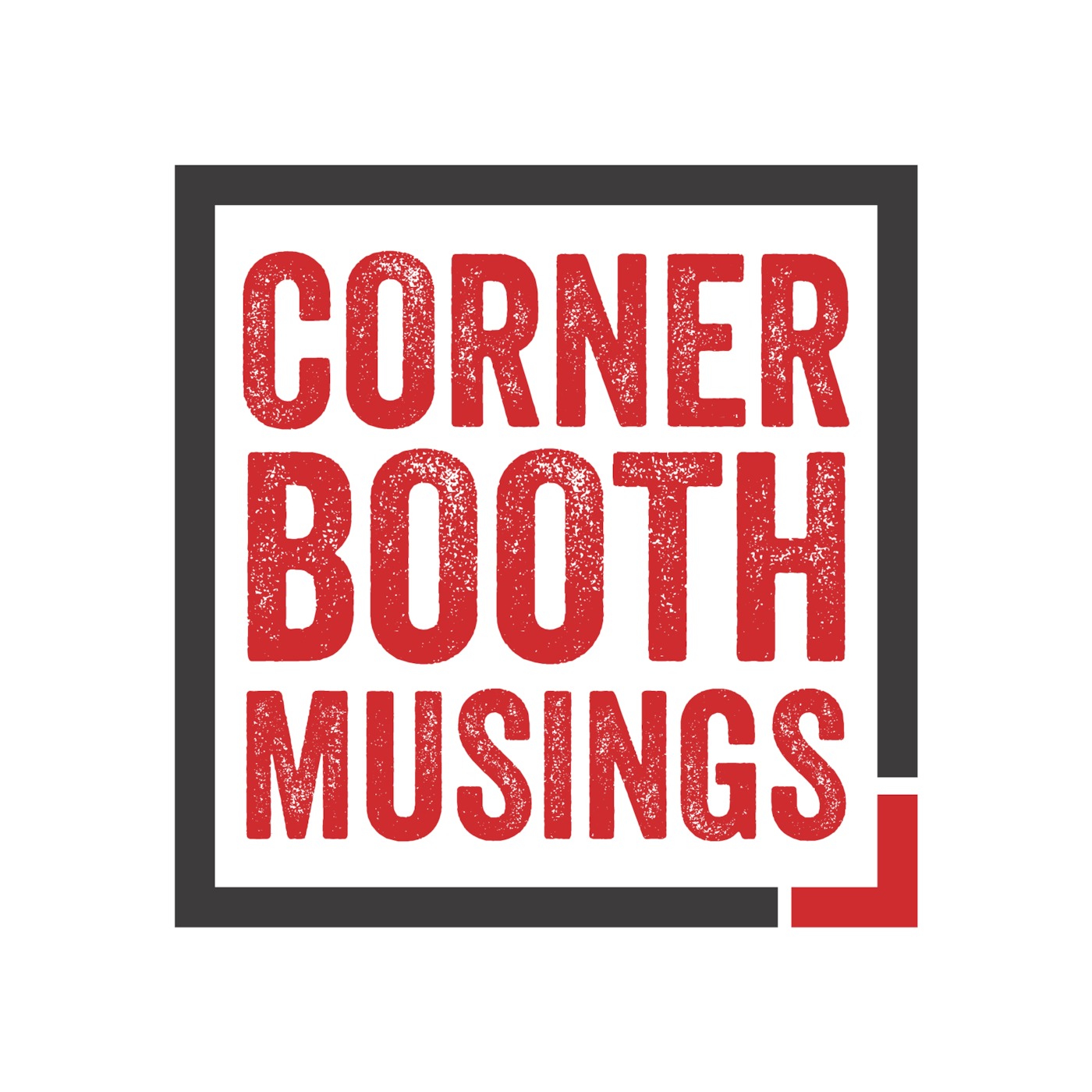 Corner Booth Musings' Podcast