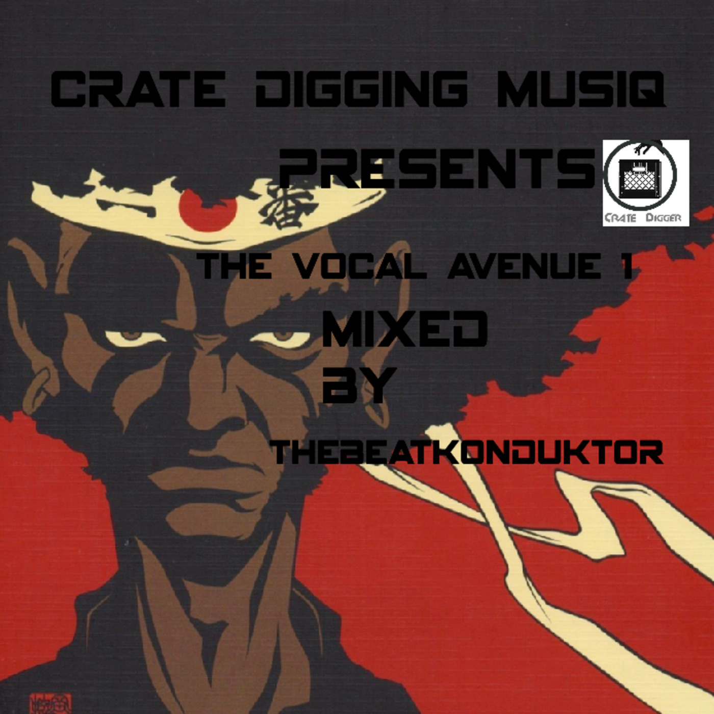 Episode 38: CRATEDIGGINMUSIQ®- VOCAL AVENUE 1(MIXED BY THEBEATKONDUKTOR®)