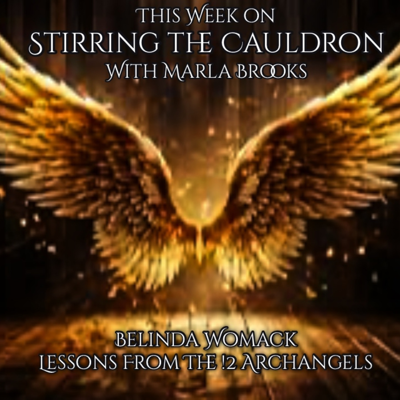 Episode 884: Belinda Womock-Lessons from the Twelve Archangels: Divine Intervention in Daily Life