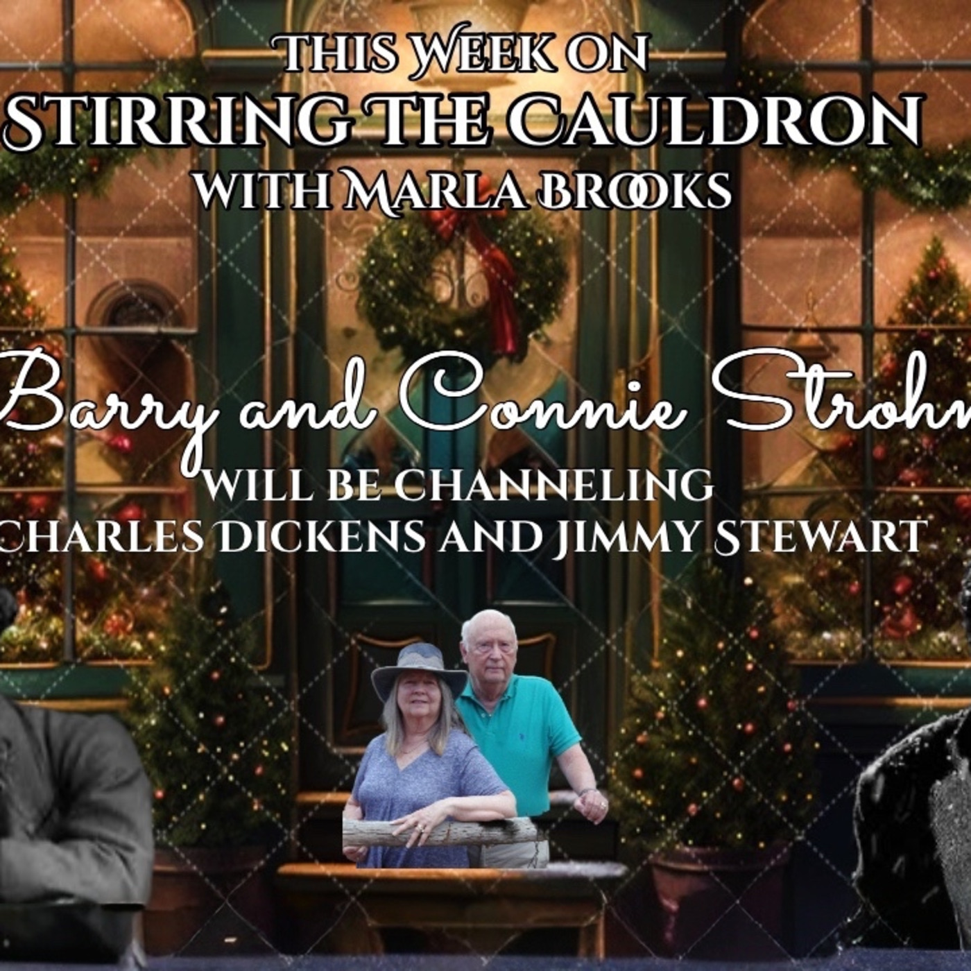 Episode 887: Barry and Connie Strohm channeledb Charles Dickens and Jimmy Stewart