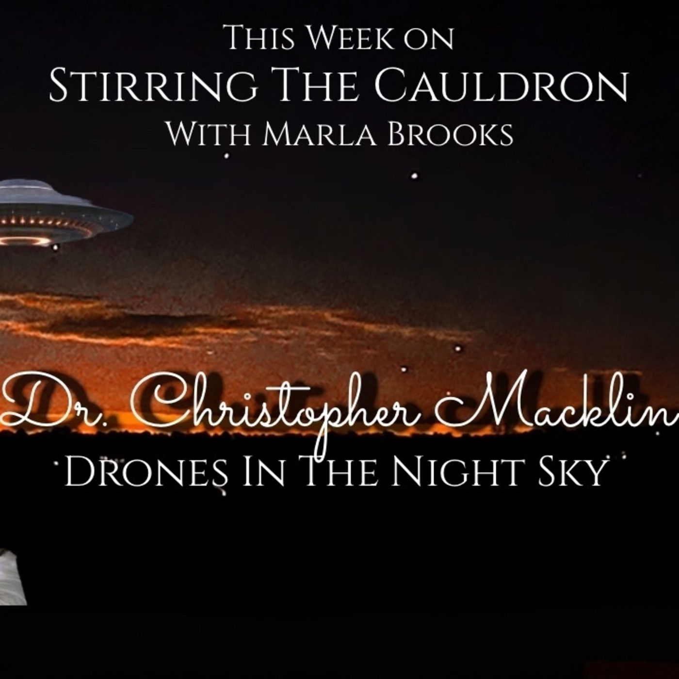 Episode 896: Drones in the Night Sky with Dr. Christopher Macklin