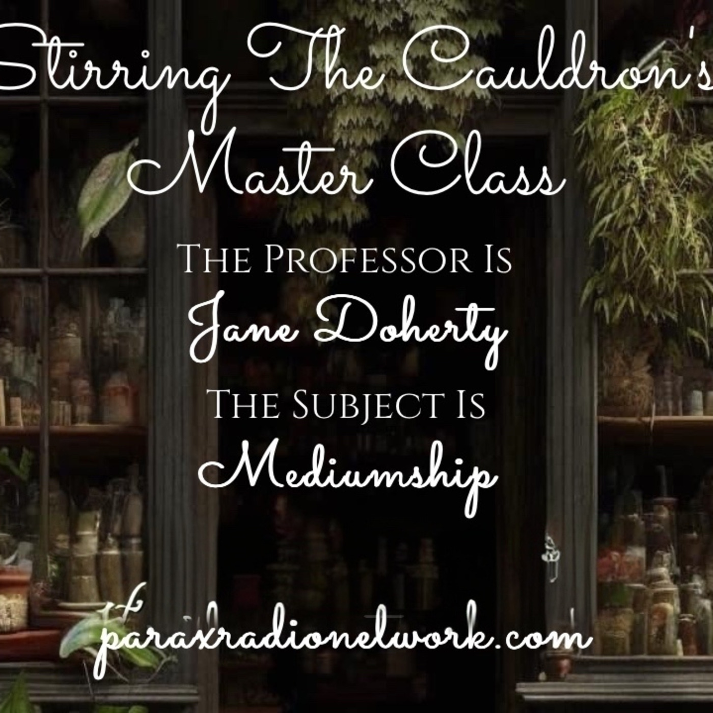 Episode 904: Master Class-Mediumship Jane Doherty