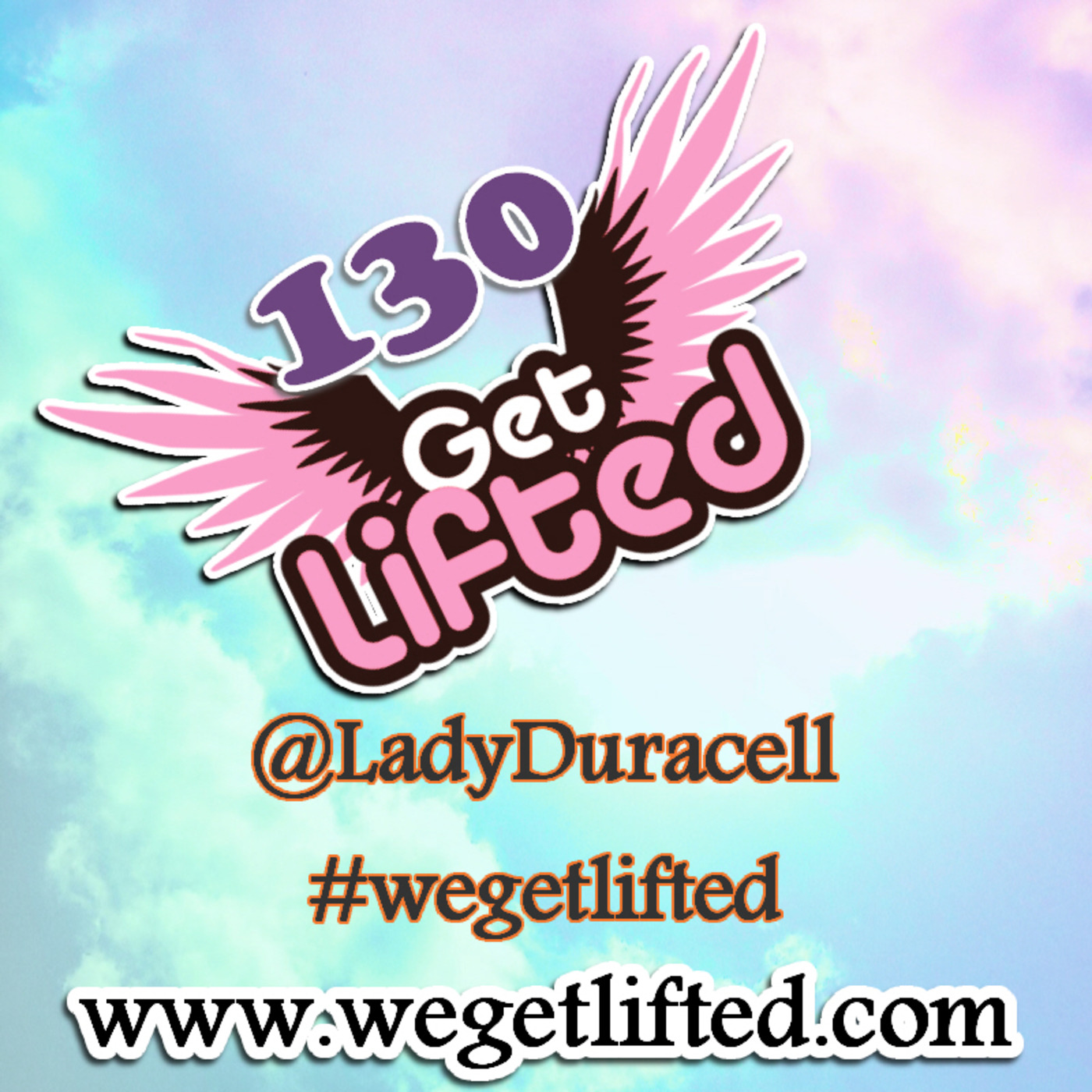 Get Lifted with DJ Lady Duracell