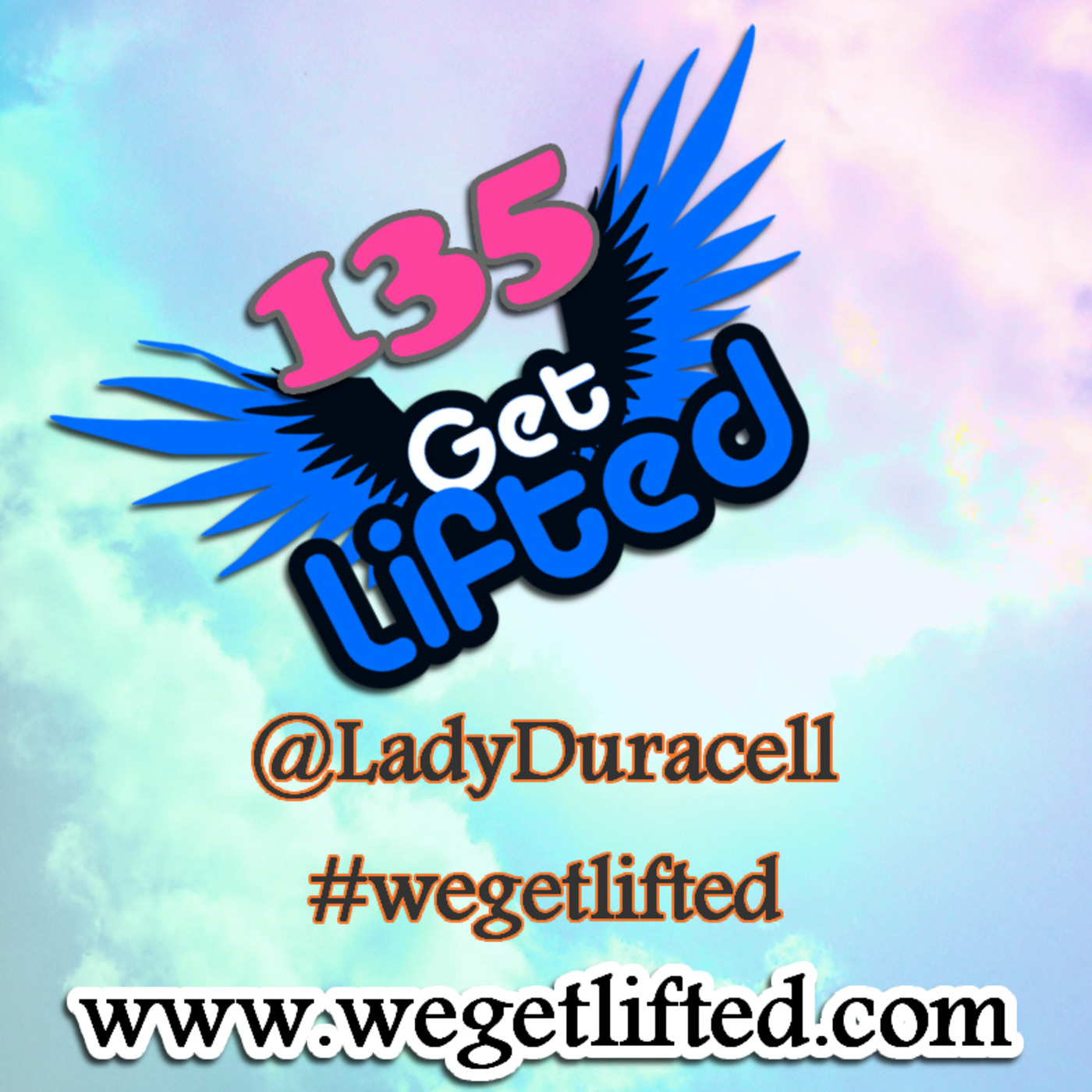 Get Lifted with DJ Lady Duracell