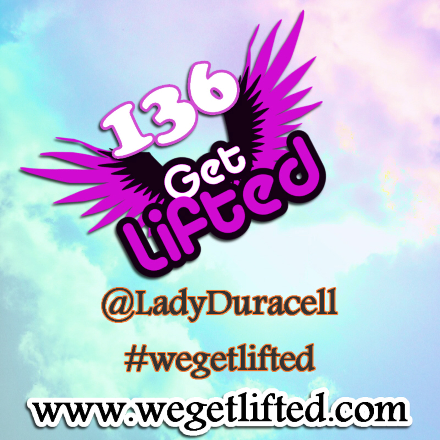 Get Lifted with DJ Lady Duracell